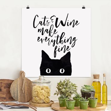 Poster - Cats and Wine make everything fine - Quadrat 1:1
