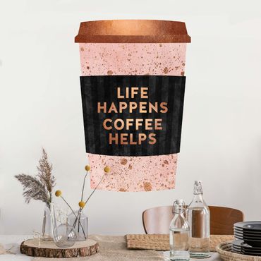 Wandtattoo - Life happens - Coffee helps