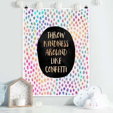 Poster - Throw Kindness Around Like Confetti - Hochformat 4:3