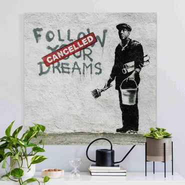 Leinwandbild - Banksy - Follow Your Dreams - Quadrat - 1:1