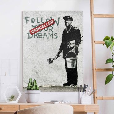Leinwandbild - Banksy - Follow Your Dreams - Hochformat - 3:4