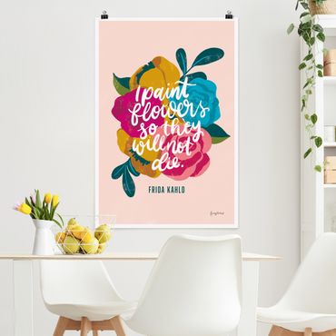 Poster - Frida Zitat mit Blumen - Hochformat 2:3
