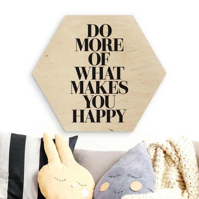 Moderne Holzbilder Do more of what makes you happy