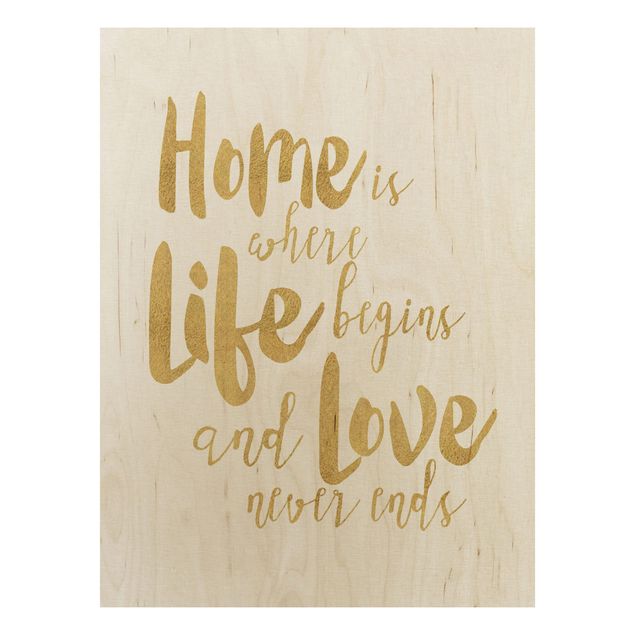 Holzbild mit Spruch Home is where Life begins Gold