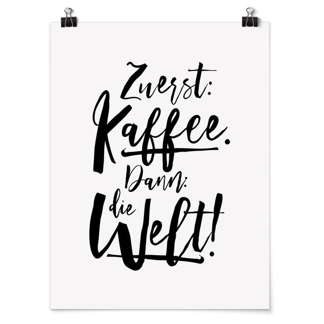 Poster Zuerst Kaffee dann die Welt
