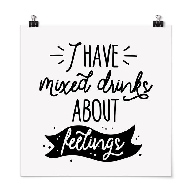 Poster - I have mixed drinks about feelings - Quadrat 1:1