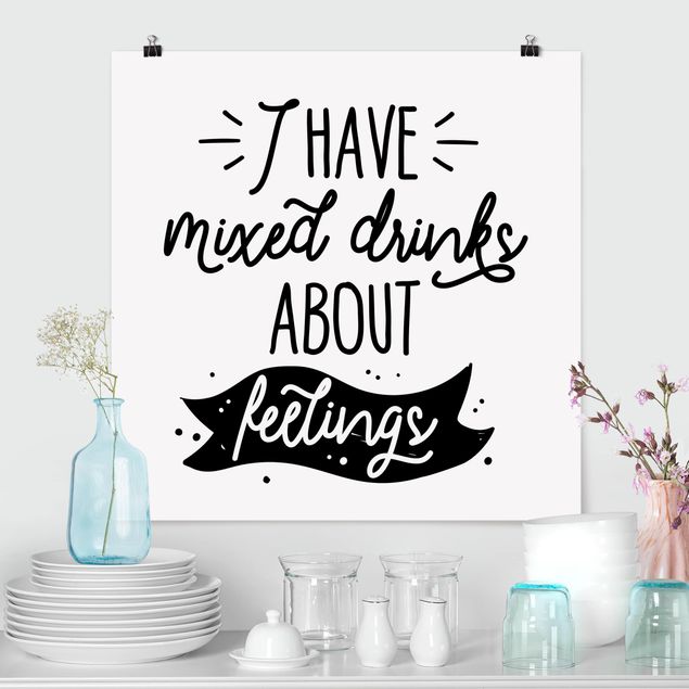 Poster - I have mixed drinks about feelings - Quadrat 1:1