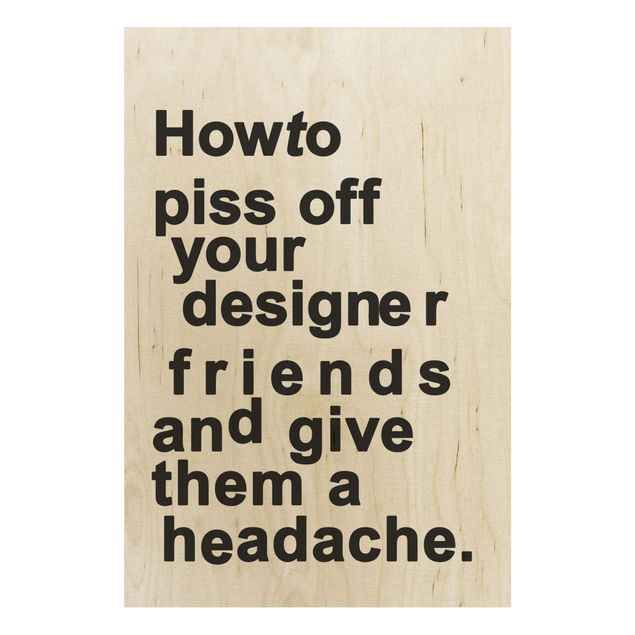 Holzbilder Spruch Designers Headache