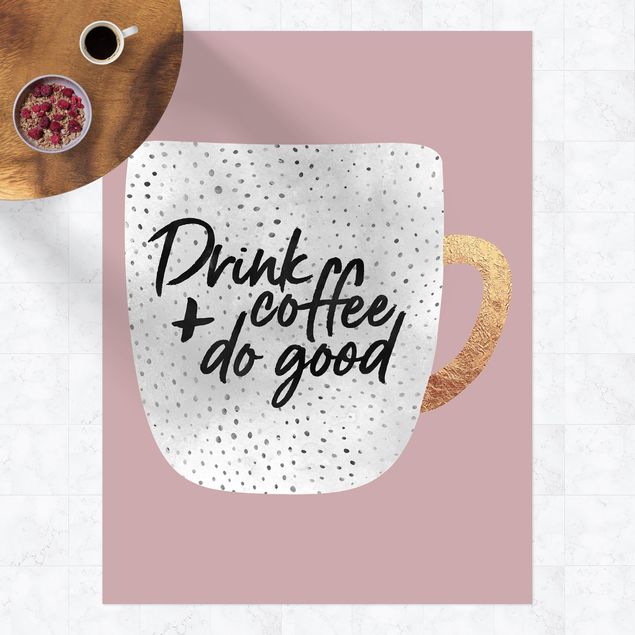 Abstrakte Kunst Drink Coffee, Do Good - weiß