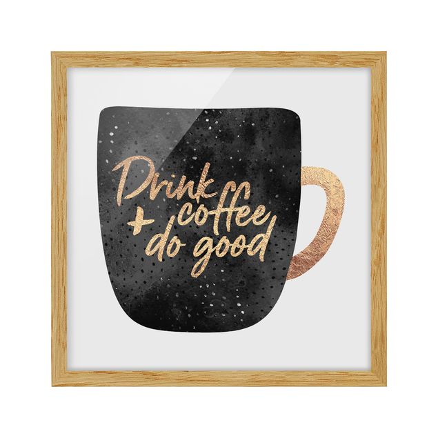 Wandbilder Drink Coffee, Do Good - schwarz