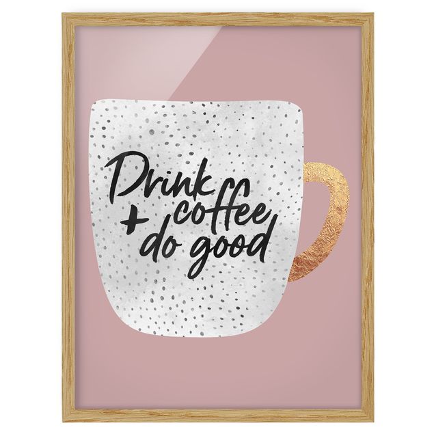 Schöne Wandbilder Drink Coffee, Do Good - weiß