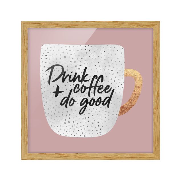 Schöne Wandbilder Drink Coffee, Do Good - weiß