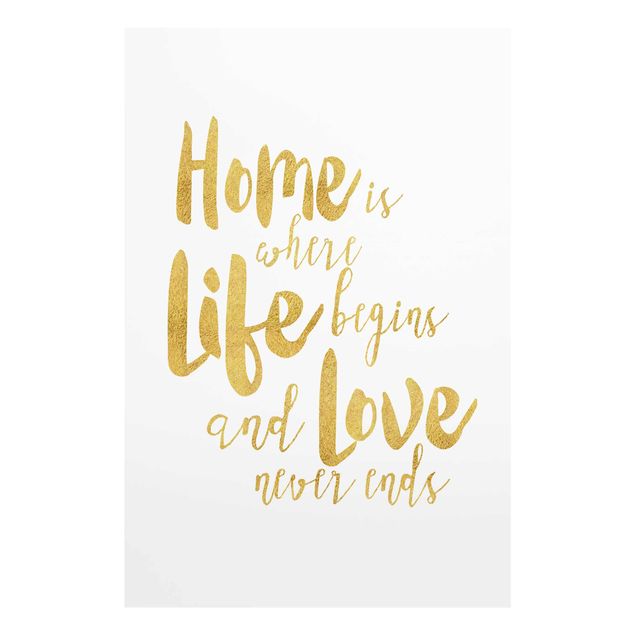 Glasbild - Home is where Life begins Gold - Hochformat 3:2