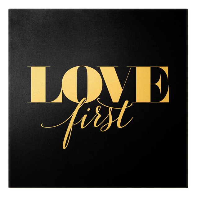 Leinwandbild Gold - Love first Schwarz - Quadrat 1:1