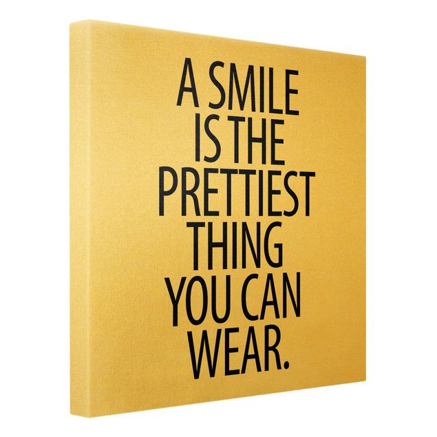 Leinwandbild Gold - A Smile is the prettiest thing Sans Serif - Quadrat 1:1