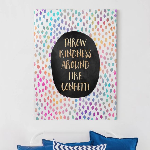 Wandbilder Wohnzimmer modern Throw Kindness Around Like Confetti