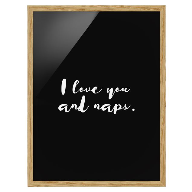 Bild mit Rahmen - I love you. And naps - Hochformat 3:4