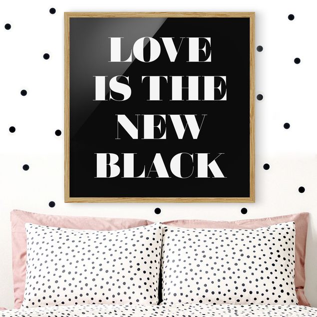 Gerahmte Bilder Sprüche Love is the new black