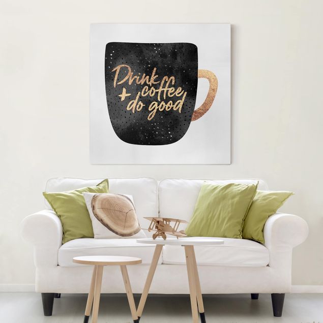 Abstrakte Kunst Drink Coffee, Do Good - schwarz