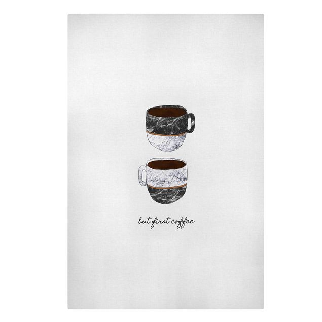 Leinwandbilder Kaffee Tassen Zitat But First Coffee