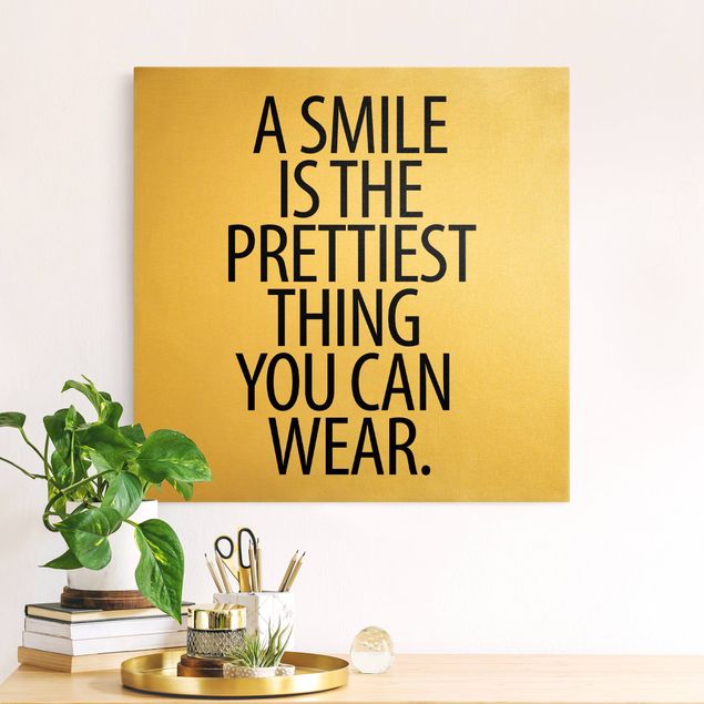 Leinwandbild Gold - A Smile is the prettiest thing Sans Serif - Quadrat 1:1