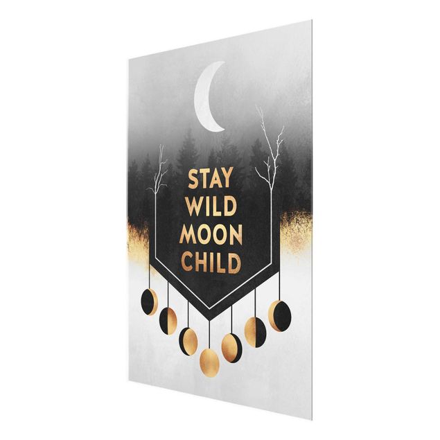 Glasbilder mit Spruch Stay Wild Moon Child