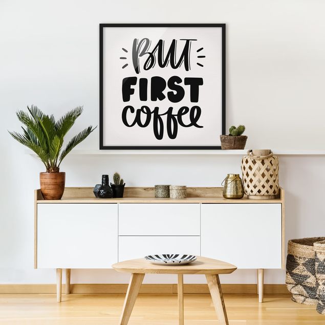 Wandbilder mit Rahmen But first Coffee