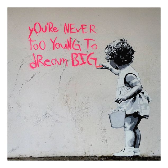 Banksy Artwork Dream Big - Brandalised ft. Graffiti by Banksy