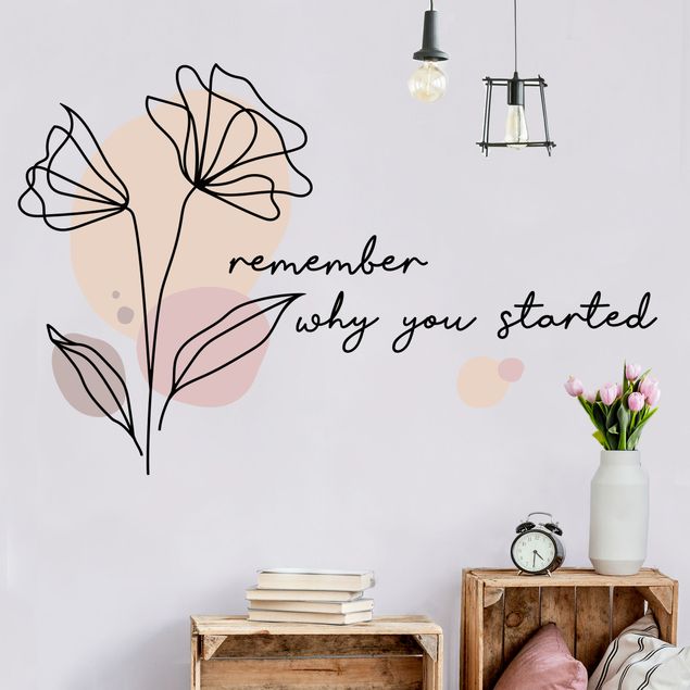 Wandsticker Blumen Blume - Remember why you started