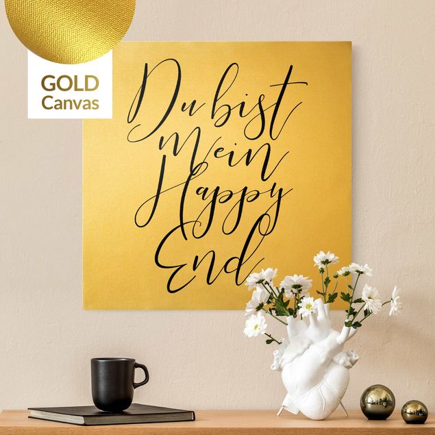 Leinwandbild Gold - Du bist mein Happy End - Quadrat 1:1