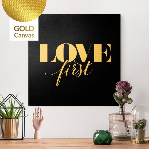 Leinwandbild Gold - Love first Schwarz - Quadrat 1:1