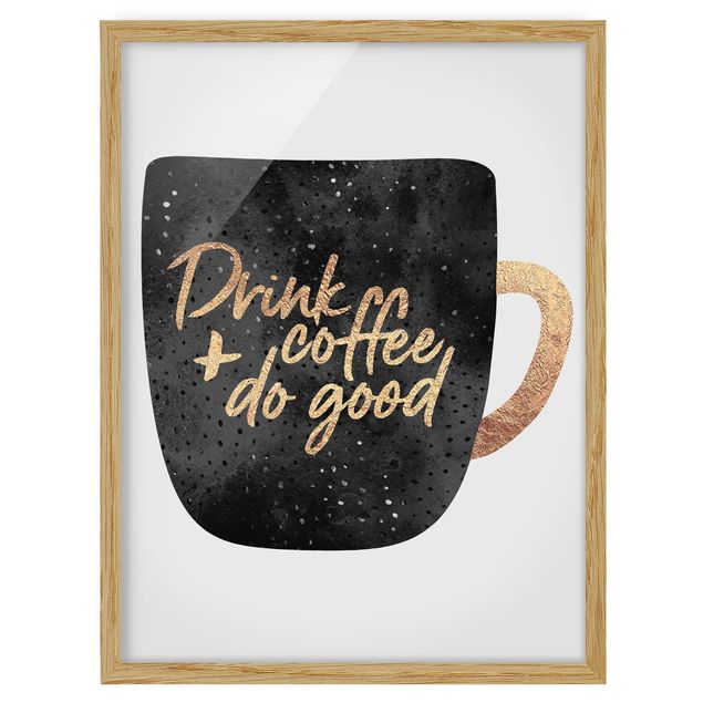 Bilder für die Wand Drink Coffee, Do Good - schwarz