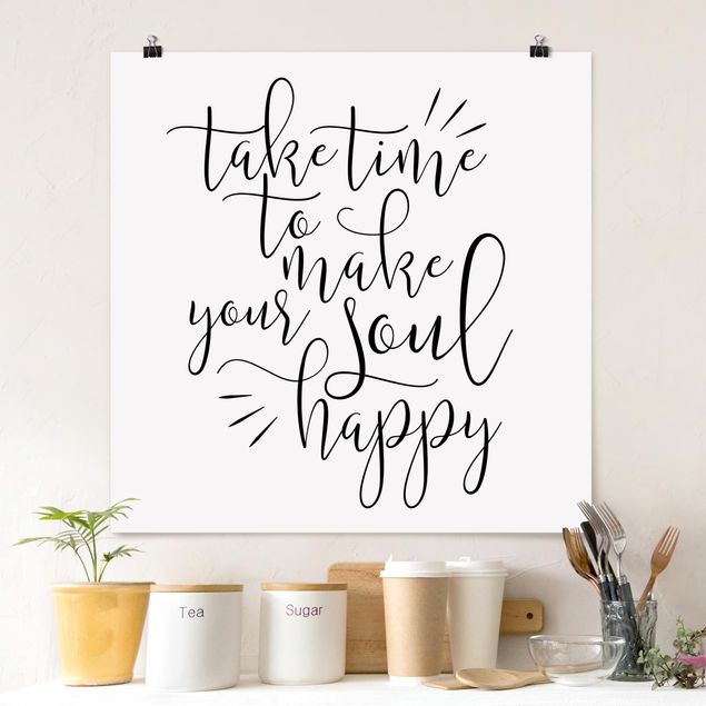 Schöne Wandbilder Take time to make your soul happy