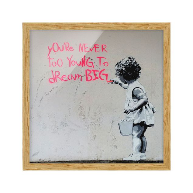 Wandbilder mit Rahmen Dream Big - Brandalised ft. Graffiti by Banksy