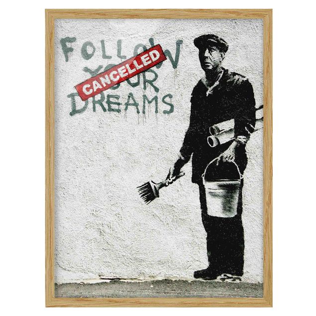 Bilder mit Rahmen Follow Your Dreams - Brandalised ft. Graffiti by Banksy