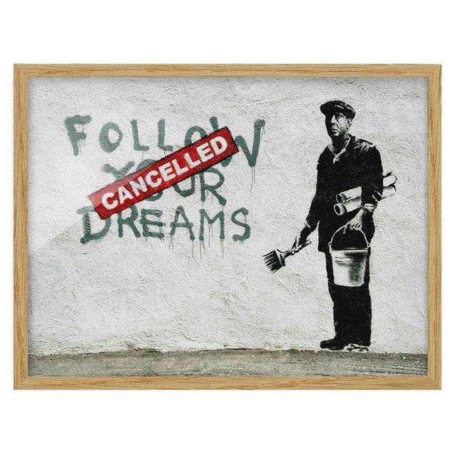 Wandbilder mit Rahmen Follow Your Dreams - Brandalised ft. Graffiti by Banksy