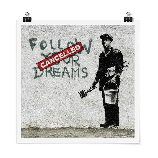 Poster Schwarz-Weiß Follow Your Dreams - Brandalised ft. Graffiti by Banksy