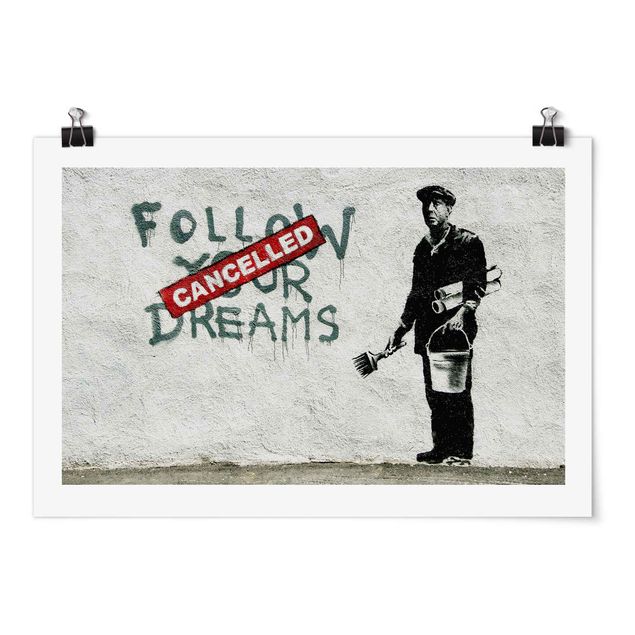 Schwarz-Weiß Poster Follow Your Dreams - Brandalised ft. Graffiti by Banksy