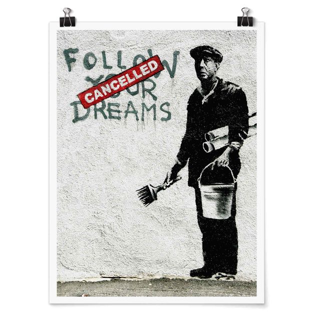 Poster Schwarz-Weiß Follow Your Dreams - Brandalised ft. Graffiti by Banksy
