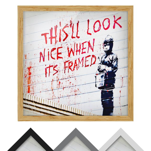 Bild mit Rahmen - Nice When Its Framed - Brandalised ft. Graffiti by Banksy - Quadrat 1:1