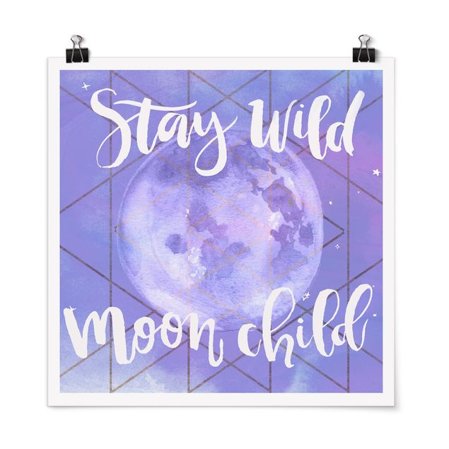 Poster - Mond-Kind - Stay wild - Quadrat 1:1