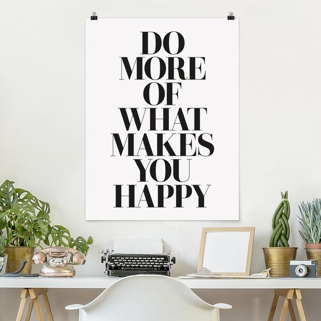 Schwarz-Weiß Poster Do more of what makes you happy