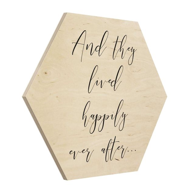 Hexagon Bild Holz - And they lived happily ever after
