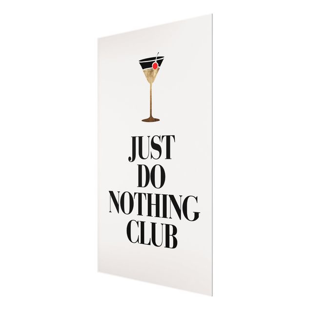 Glasbild - Cocktail - Just do nothing club - Hochformat 2:3