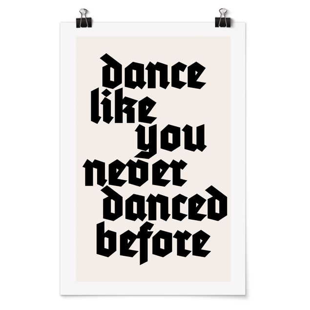 Poster - Dance like never before - Hochformat 2:3