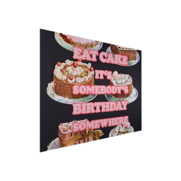 Bilder auf Glas Eat Cake It's Birthday