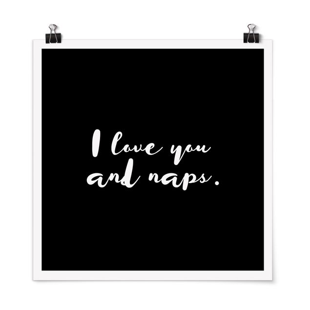 Poster - I love you. And naps - Quadrat 1:1