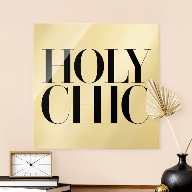Glasbild - HOLY CHIC - Quadrat 1:1
