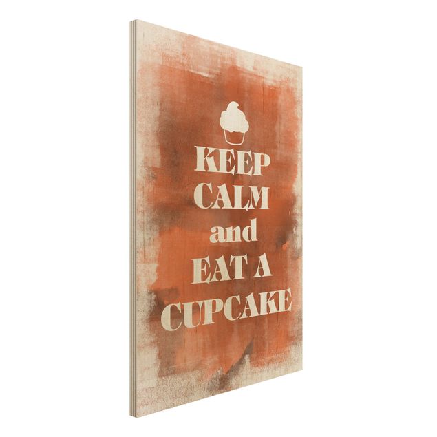 Moderne Holzbilder No.EV71 Keep Calm And Eat A Cupcake