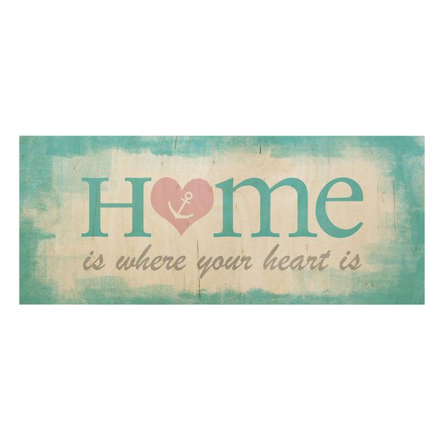 Holzbild mit Spruch No.YK33 Home is where your Heart is